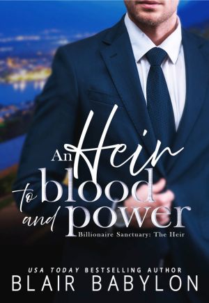 An Heir of Blood and Power